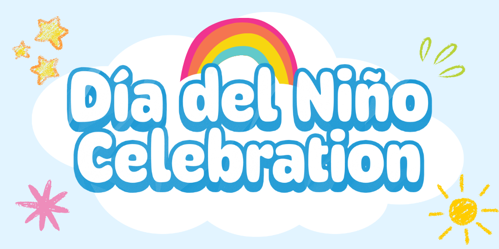 Text reads Día del Niño Celebration with rainbow above