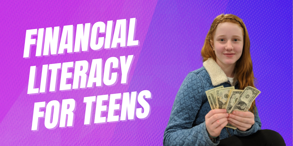 A woman holds up money with text Financial Literacy For Teens to the left of her.